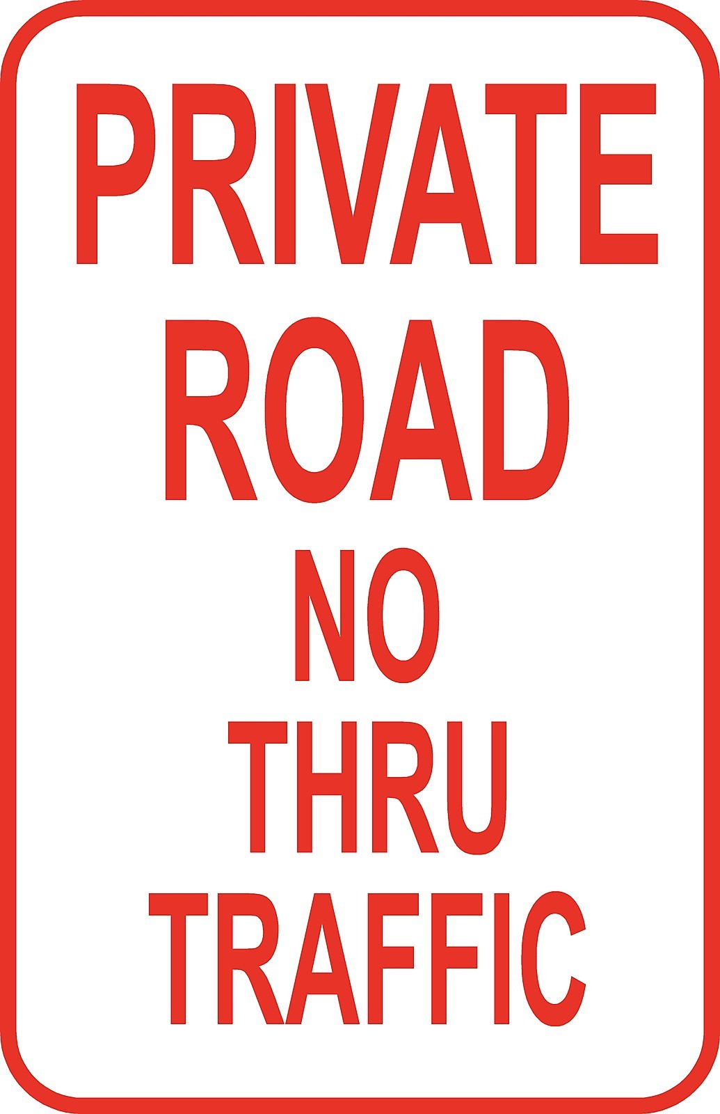 Private Road No Thru Traffic Sign 12″ x 18″ Aluminum Road Street #34 USA