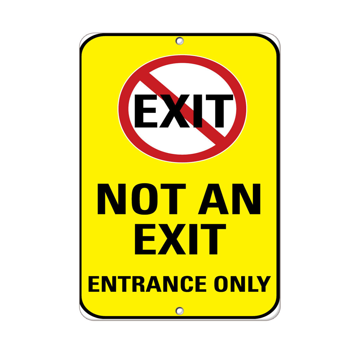 Vertical Metal Sign Multiple Sizes Exit Not An Entrance Only Traffic Yellow