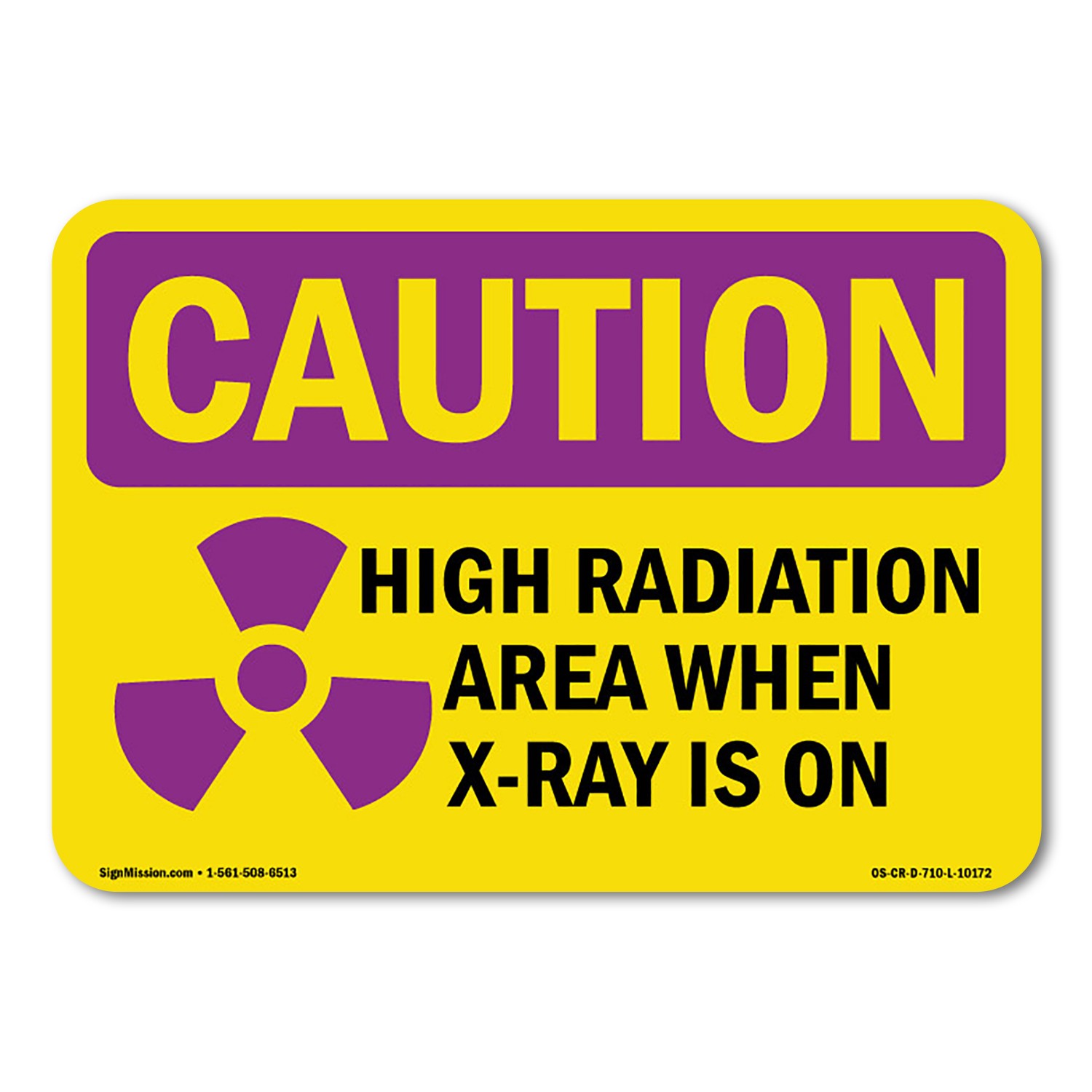 High Radiation Area X-Ray Is On OSHA Caution Radiation Sign Metal Plastic Decal