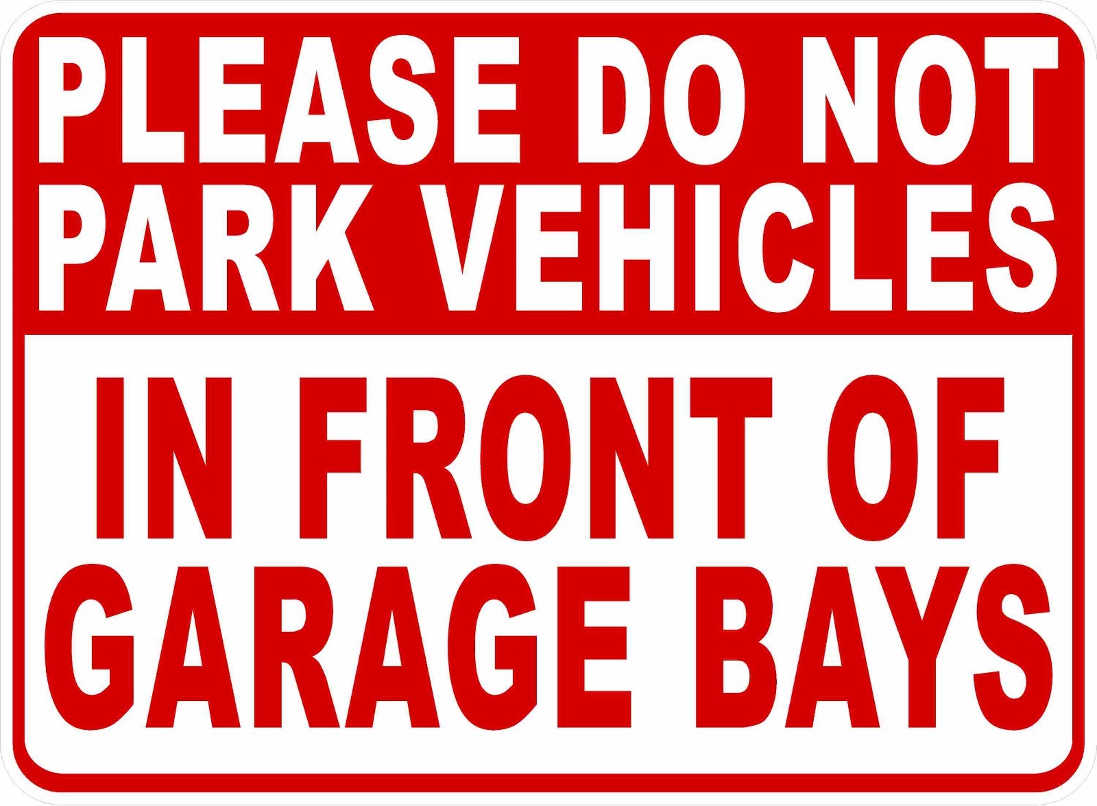 Please Do Not Park Vehicles in Front of Garage Bays Sign. Size Options. Autobody