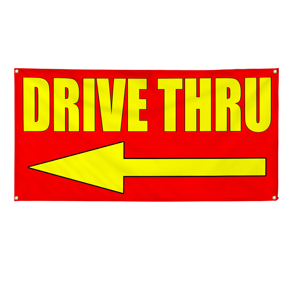 Vinyl Banner Multiple Sizes Drive thru with Left Arrow Style 2 Business Outdoor